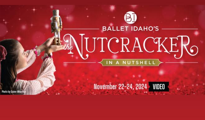 Ballet Idaho’s The Nutcracker: In a Nutshell