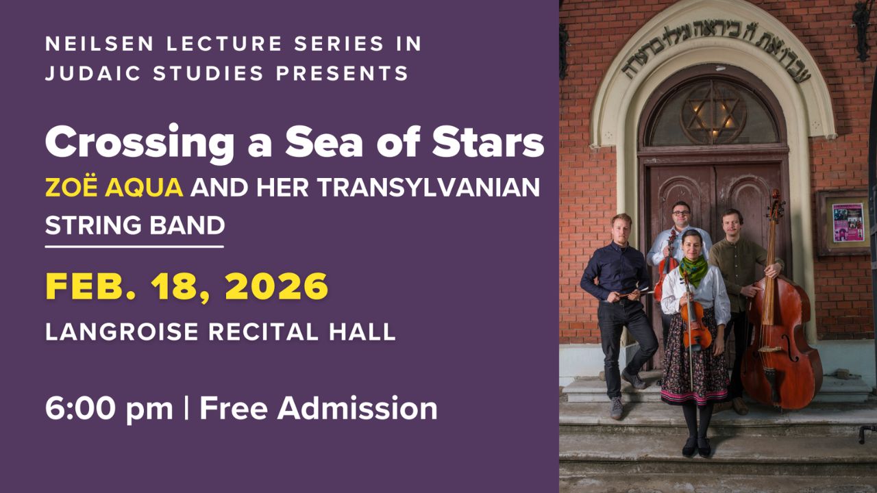 The Neilsen Lecture Series in Judaic Studies Presents Crossing a Sea of Stars: Zoe Aqua and her Transylvanian String Band