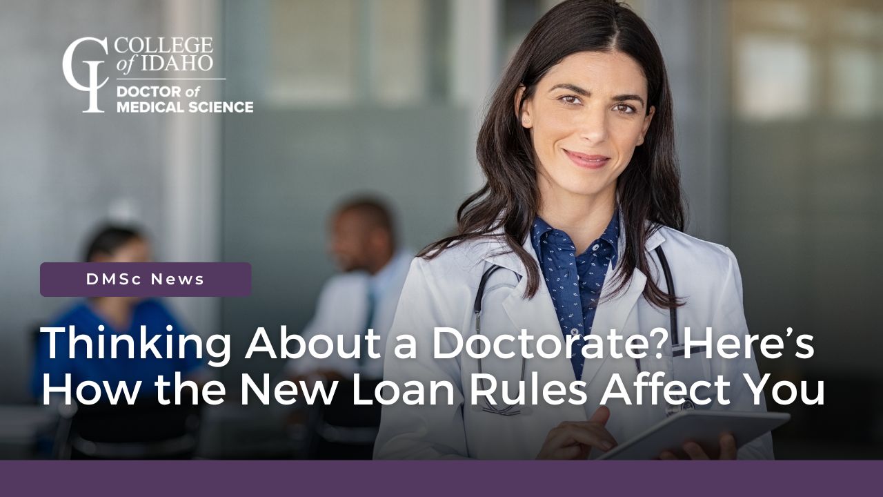 Thinking About a Doctorate? Here’s How the New Loan Rules Affect You
